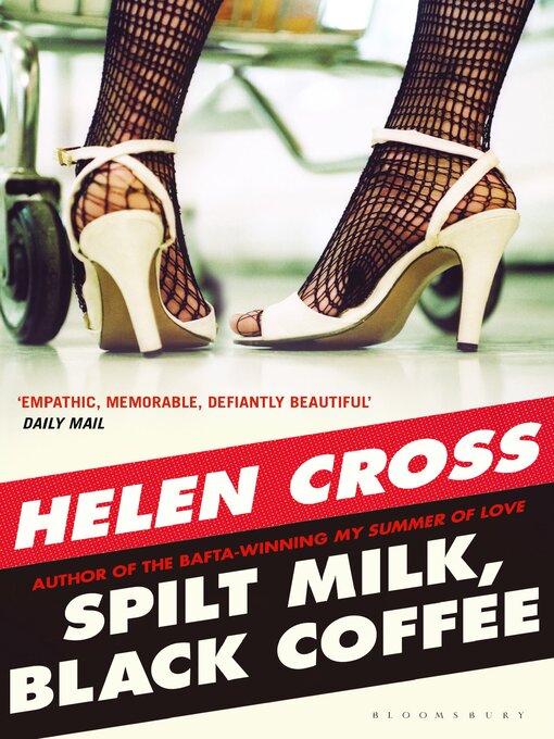 Title details for Spilt Milk, Black Coffee by Helen Cross - Available